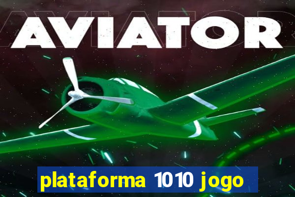 plataforma 1010 jogo